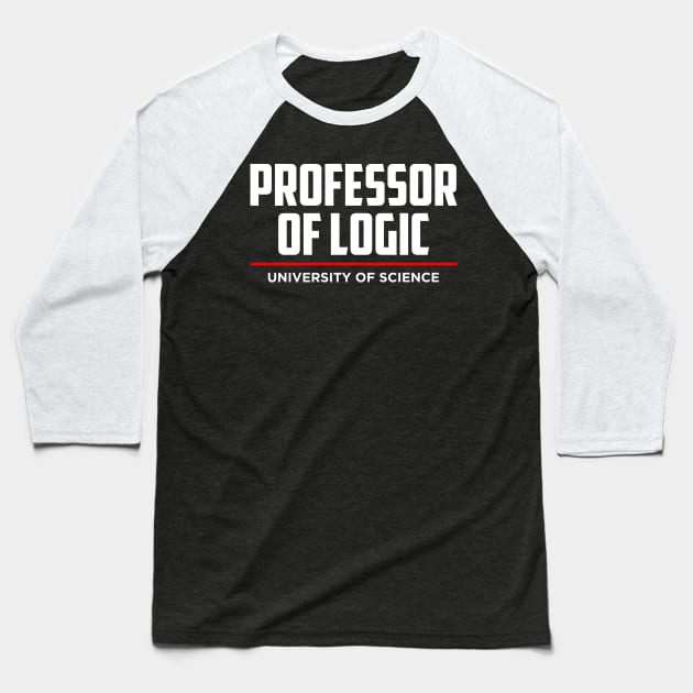 Professor of Logic At The University of Science Baseball T-Shirt by oskibunde